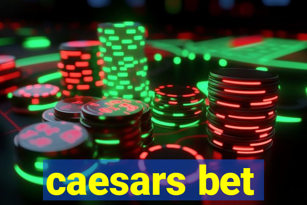 caesars bet